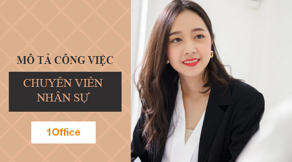 Mẫu m&ocirc; tả c&ocirc;ng việc Chuy&ecirc;n vi&ecirc;n nh&acirc;n sự hấp dẫn sẽ thu h&uacute;t ứng vi&ecirc;n ứng tuyển