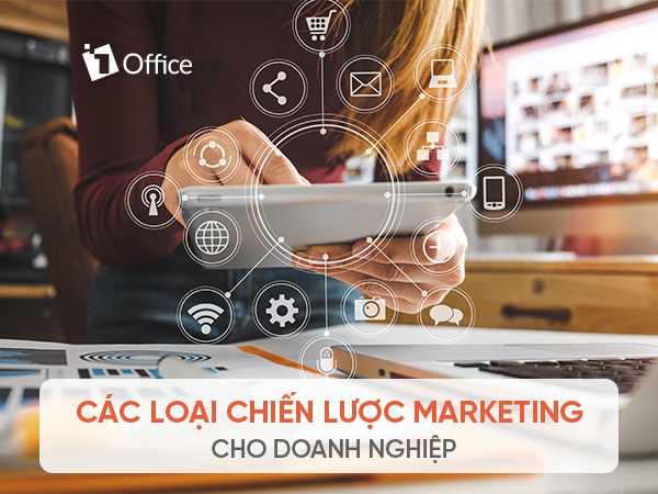 C&aacute;c loại chiến lược marketing hiệu quả cho doanh nghiệp thời đại số