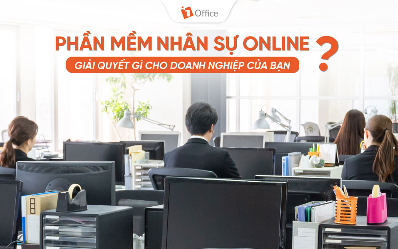 Phần mềm nh&acirc;n sự online 