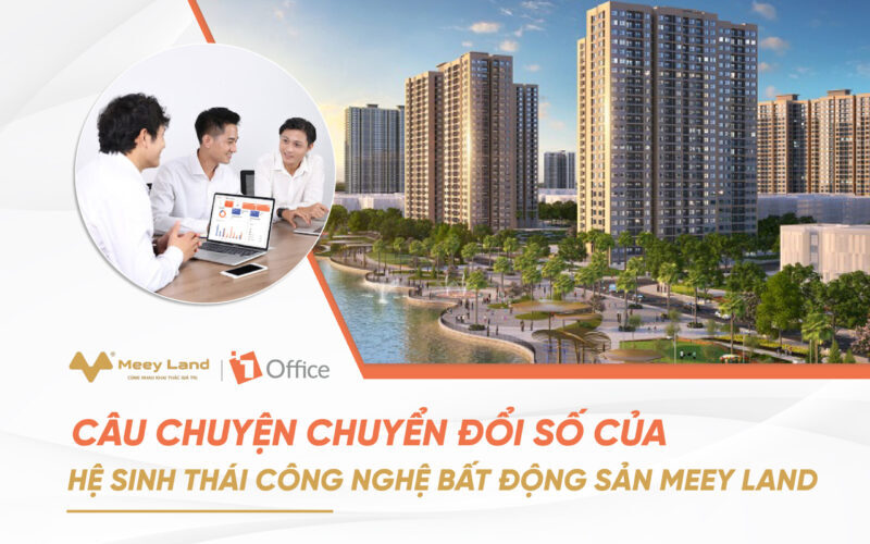 MeeyLand chuyển đổi số c&ugrave;ng 1Office 1