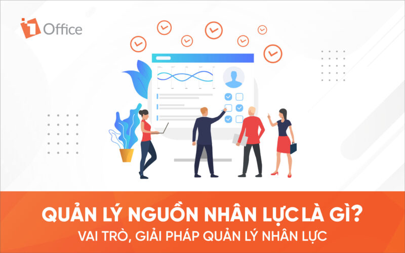 Quản lý nguồn nhân lực là gì Quản lý nguồn nhân lực chuyên nghiệp