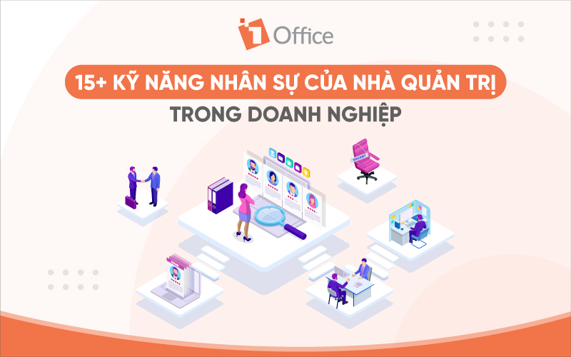kỹ năng nhân sự của nhà quản trị tốt nhất kỹ năng nhân sự của nhà quản trị hiệu quả