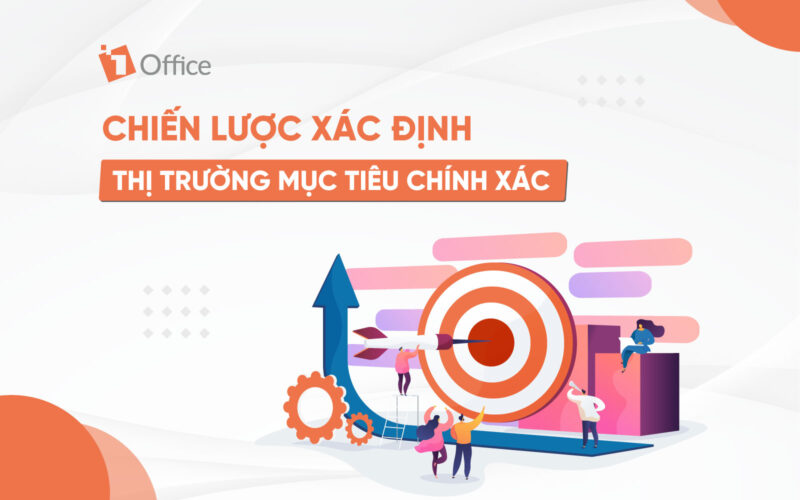 Thị trường mục tiêu là gì? Tầm quan trọng của việc xác định thị trường trong doanh nghiệp Thị trường mục tiêu là gì? Tầm quan trọng của việc xác định thị trường trong doanh nghiệp