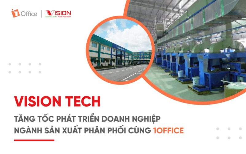 Vision Tech chuyển đổi số Vision Tech chuyển đổi số cùng 1Office