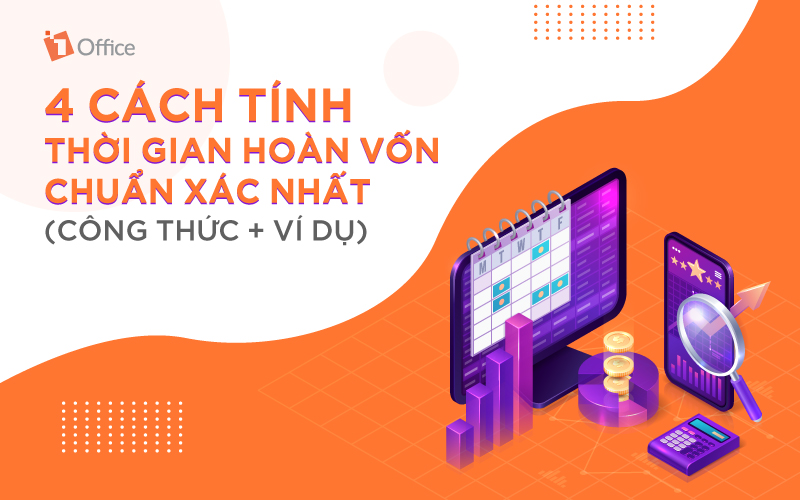 C&aacute;ch t&iacute;nh thời gian ho&agrave;n vốn chuẩn x&aacute;c nhất