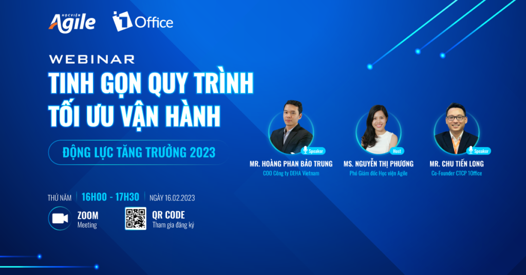 Sự kiện Webinar Tinh gọn quy trình - Tối ưu vận hành do 1Office và Học viên Agile đồng tổ chức