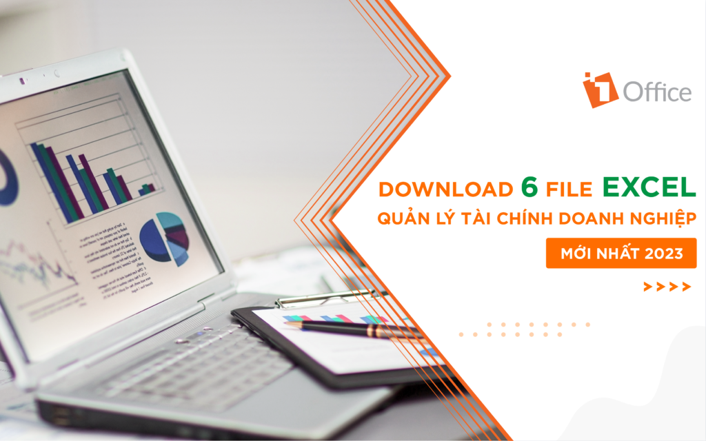 DOWNLOAD 6 file Excel quản l&yacute; t&agrave;i ch&iacute;nh doanh nghiệp mới nhất 2023