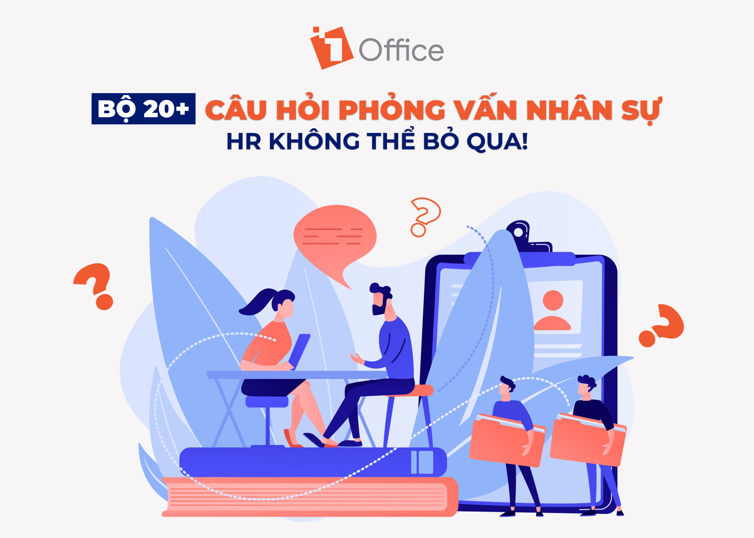 Bộ 20+ c&acirc;u hỏi phỏng vấn nh&acirc;n sự HR kh&ocirc;ng thể bỏ qua! 