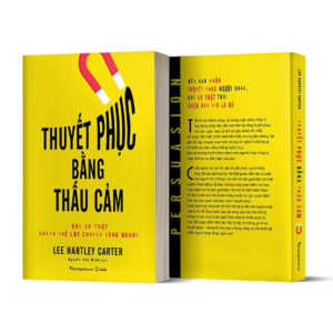 Thuyết phục bằng sự thấu cảm &ndash; Khi sự thật kh&ocirc;ng thể lay chuyển l&ograve;ng người