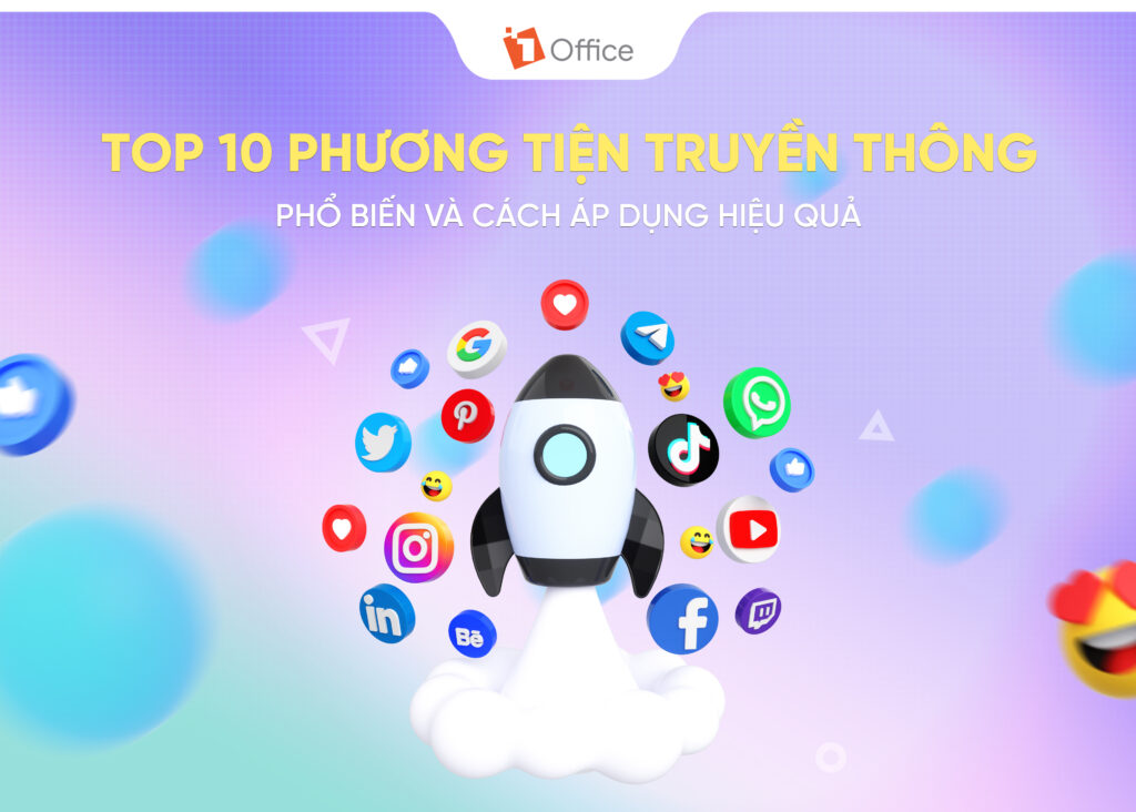 10 phương tiện truyền thông phổ biến: Cách áp dụng hiệu quả 10 phương tiện truyền thông phổ biến: Cách áp dụng hiệu quả