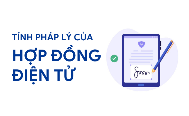 T&iacute;nh ph&aacute;p l&yacute; của hợp đồng điện tử