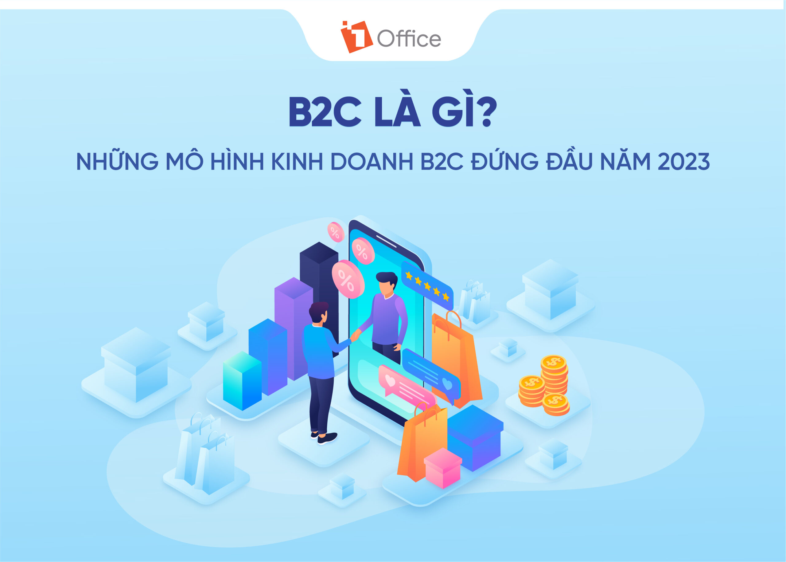 B2C Là Gì? Những Mô Hình Kinh Doanh B2C Đứng Đầu Năm 2023 B2C Là Gì? Những Mô Hình Kinh Doanh B2C Đứng Đầu Năm 2023