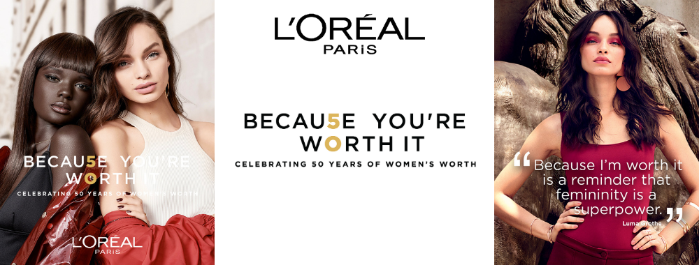 Because you&rsquo;re worth it ( V&igrave; bạn xứng đ&aacute;ng) - L&rsquo;oreal