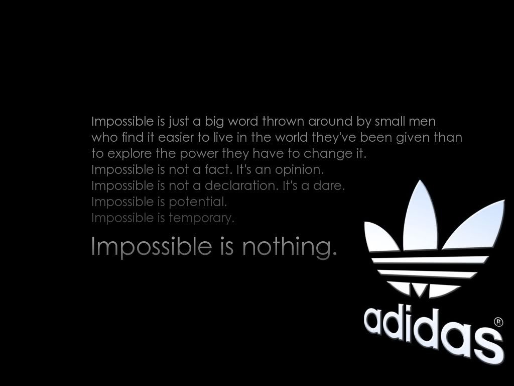 Slogan hay về kinh doanh: Impossible is nothing (Kh&ocirc;ng g&igrave; l&agrave; kh&ocirc;ng thể) &ndash; Adidas