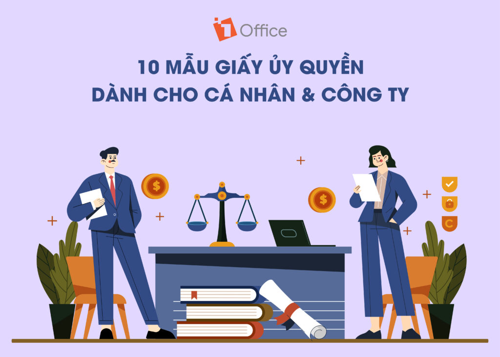 10 Mẫu Giấy Ủy Quyền C&aacute; Nh&acirc;n & C&ocirc;ng Ty Mới Nhất
