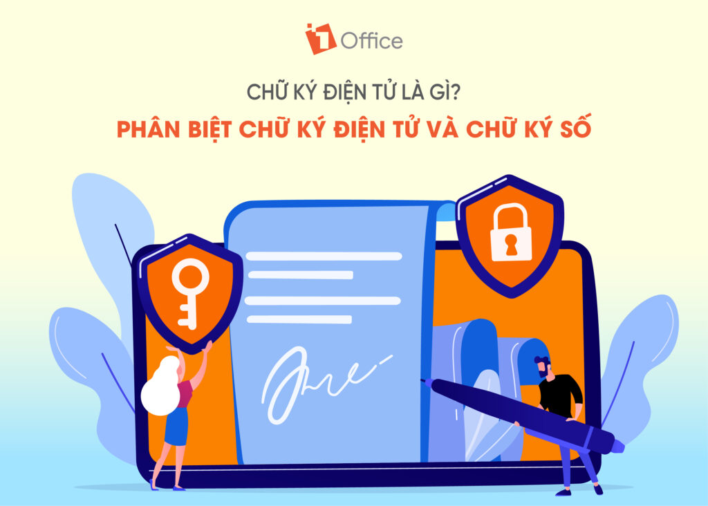 Chữ ký điện tử là gì? Phân biệt chữ ký điện tử và chữ ký số Chữ ký điện tử là gì? Phân biệt chữ ký điện tử và chữ ký số