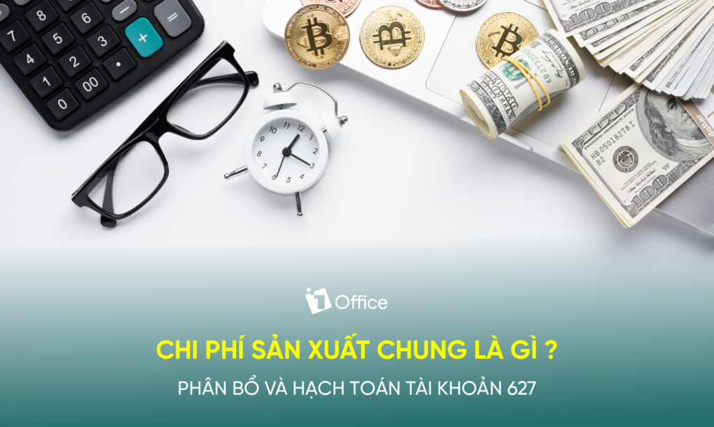 Chi ph&iacute; sản xuất chung l&agrave; g&igrave;? Ph&acirc;n bổ v&agrave; hạch to&aacute;n TK 627