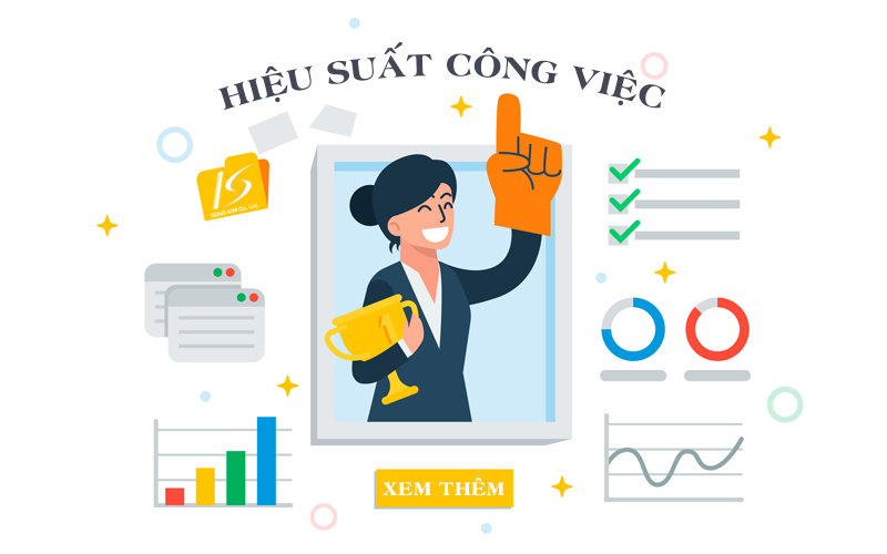 N&acirc;ng cao hiệu suất v&agrave; chất lượng c&ocirc;ng việc