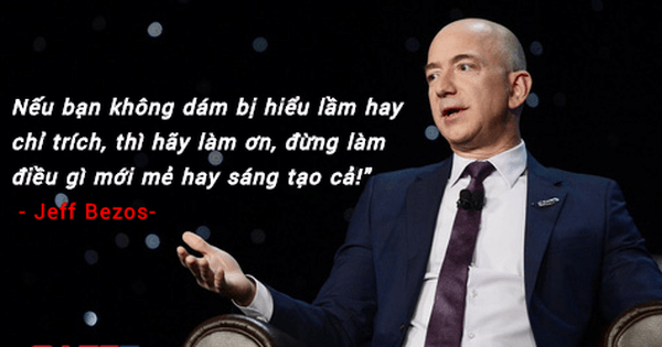 Câu nói truyền cảm hứng kinh doanh cho người trẻ tuổi khởi nghiệp của Jeff Bezos Câu nói truyền cảm hứng kinh doanh cho người trẻ tuổi khởi nghiệp của Jeff Bezos