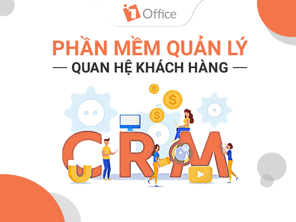 Phần mềm quản trị v&agrave; chăm s&oacute;c kh&aacute;ch h&agrave;ng to&agrave;n diện 1Office