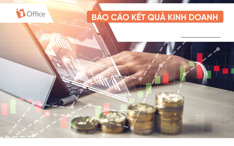 B&aacute;o c&aacute;o kết quả kinh doanh l&agrave; g&igrave;?
