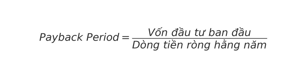C&ocirc;ng thức Payback Period (Thời gian ho&agrave;n vốn)