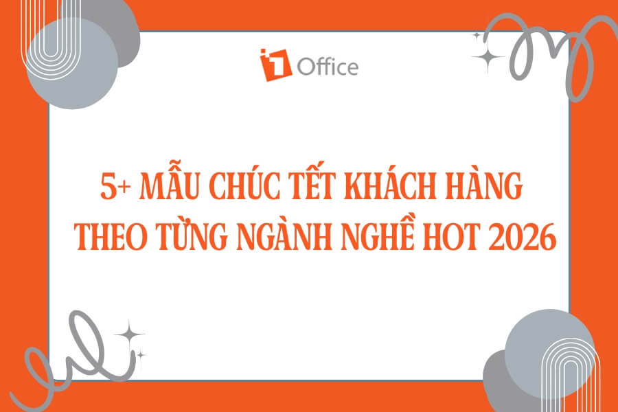5+ Mẫu ch&uacute;c Tết kh&aacute;ch h&agrave;ng theo từng ng&agrave;nh nghề HOT 2026